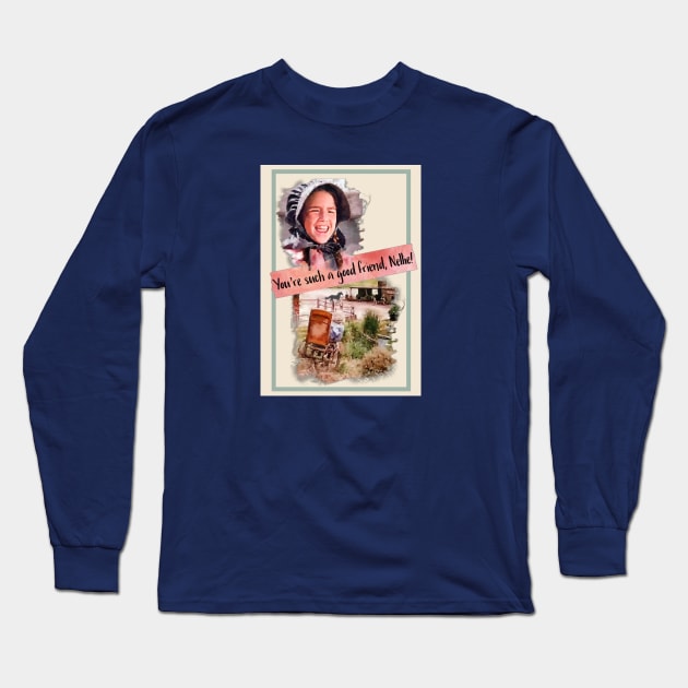 You're Such a Good Friend, Nellie Long Sleeve T-Shirt by Neicey